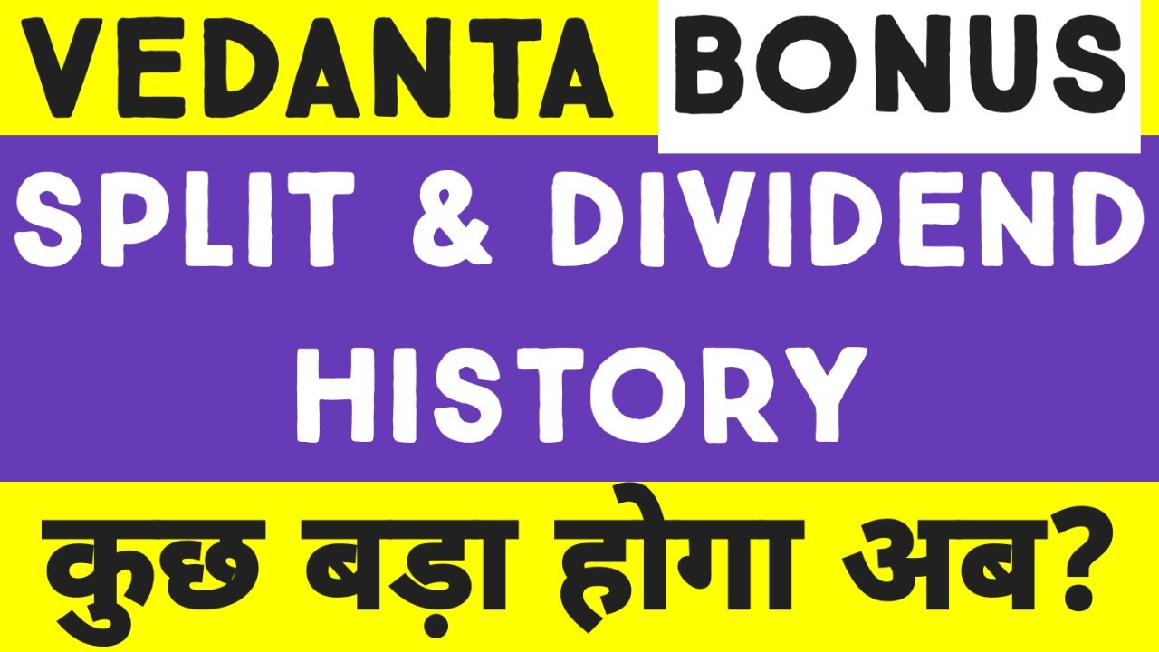 vedanta bonus and split history