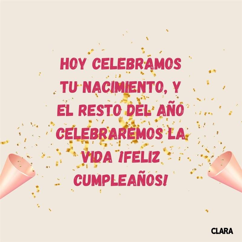 que tengas un feliz cumpleaños