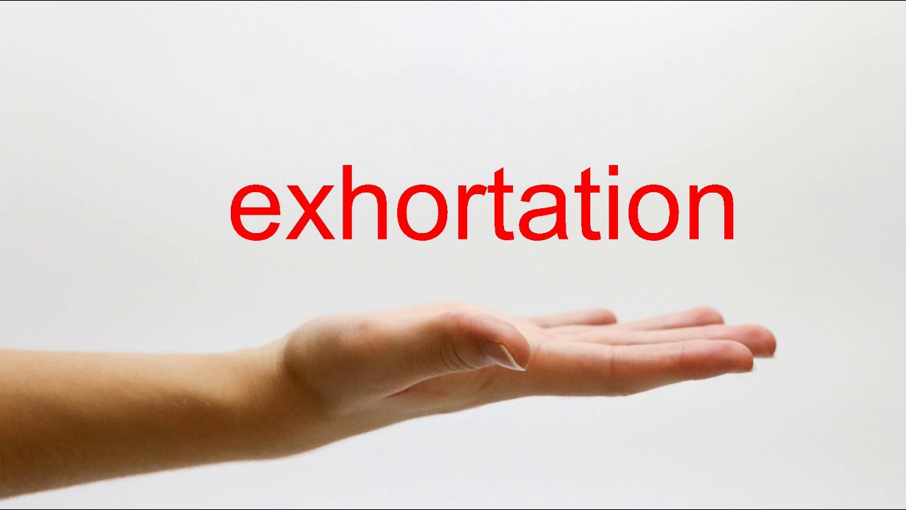 how to pronounce exhortation