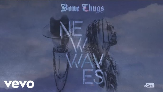 bone thugs n harmony new waves songs