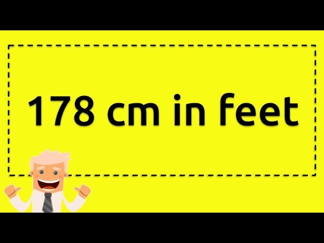 178cm to inches and feet