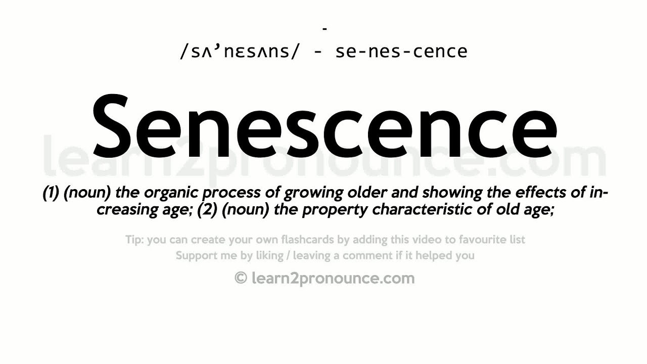 senescence pronunciation