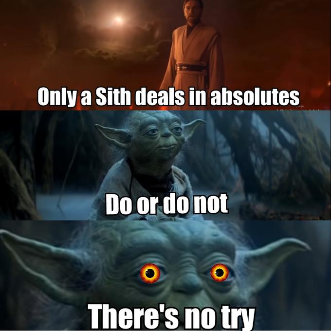 only a sith deals in absolutes meaning