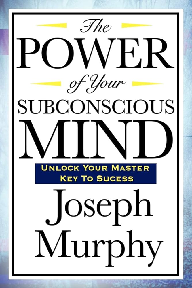 power of the subconscious mind joseph murphy