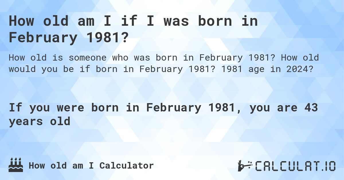 born in 1981 how old am i