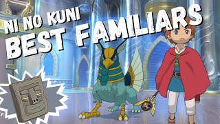 ni no kuni strongest familiar