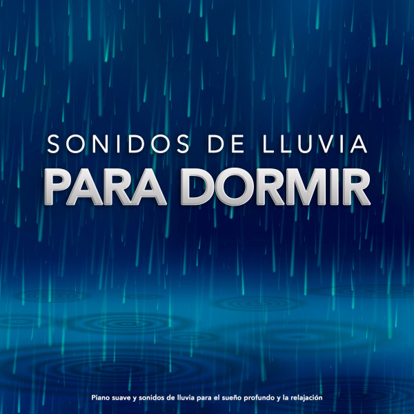 musica para dormir con sonido de lluvia