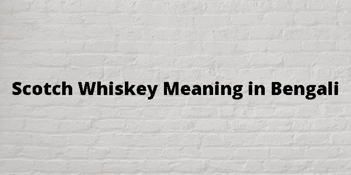 scotch meaning in bengali