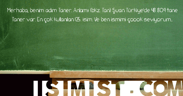 taner isminin özellikleri