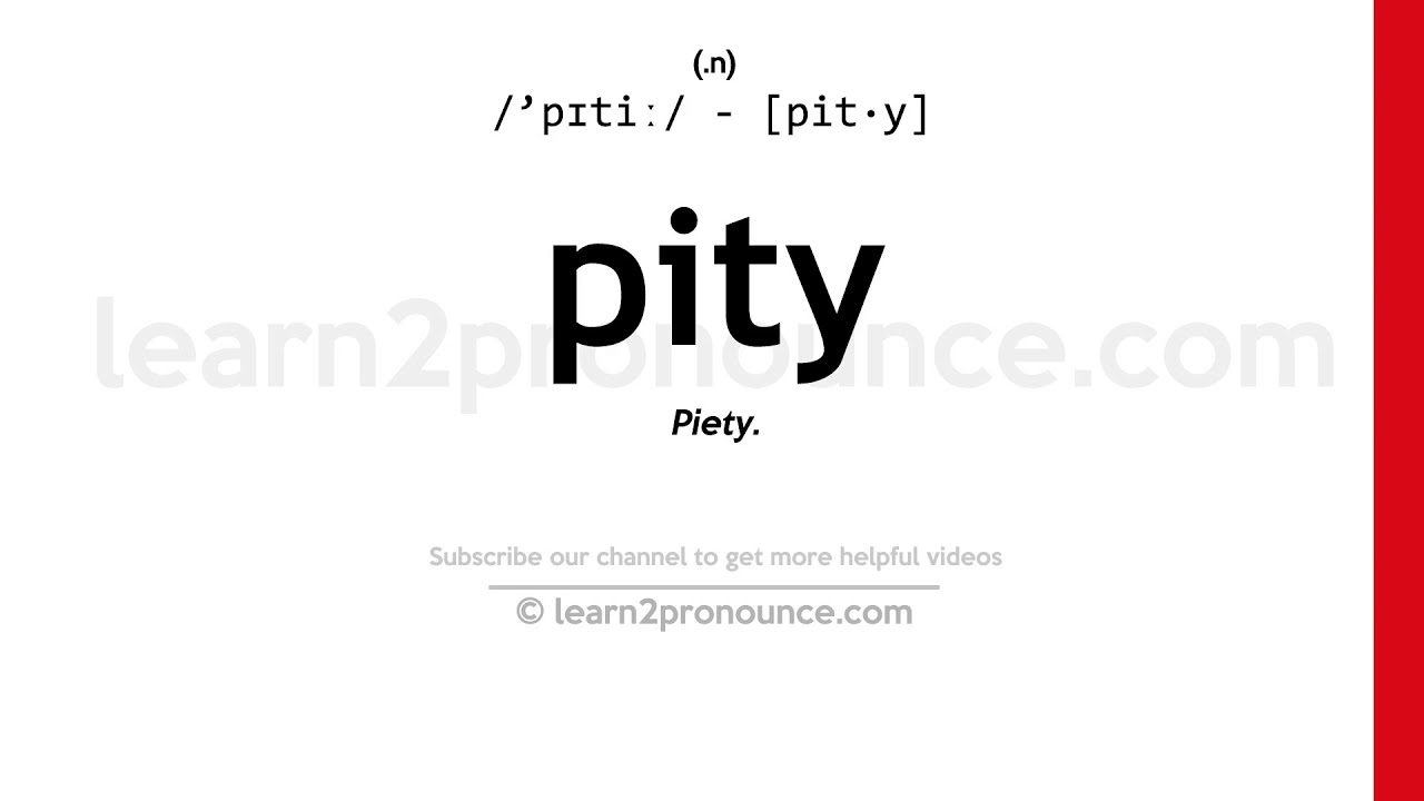 how to pronounce pity