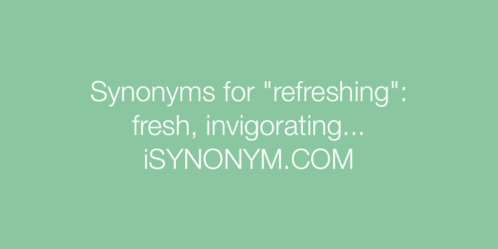 refreshing synonyms