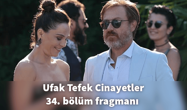 ufak tefek cinayetler 34 bölüm