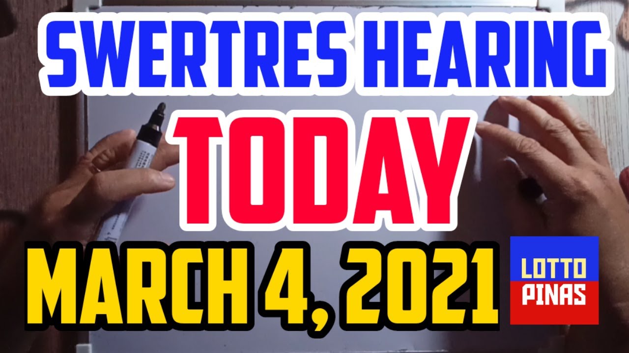 swertres hearing march 4 2021