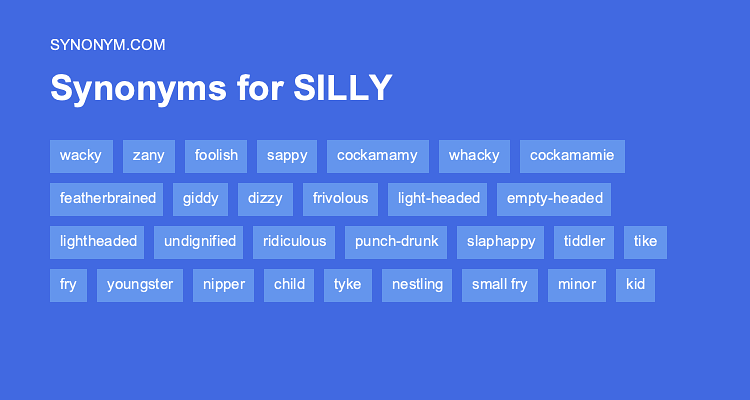 another word for silly
