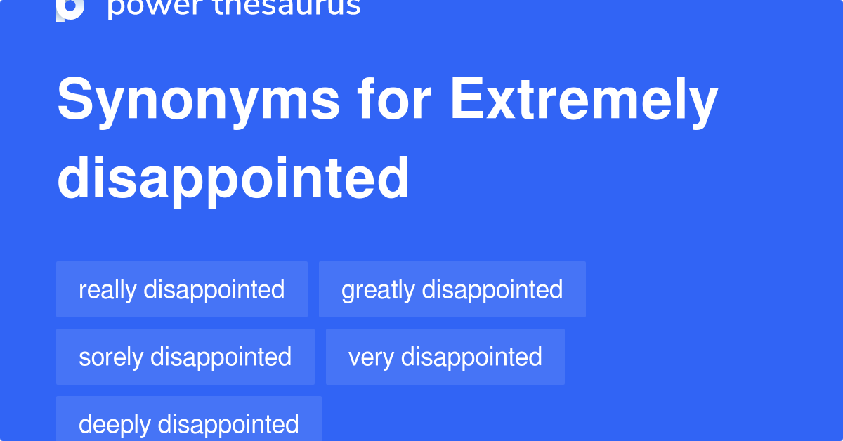 synonym for disappointed