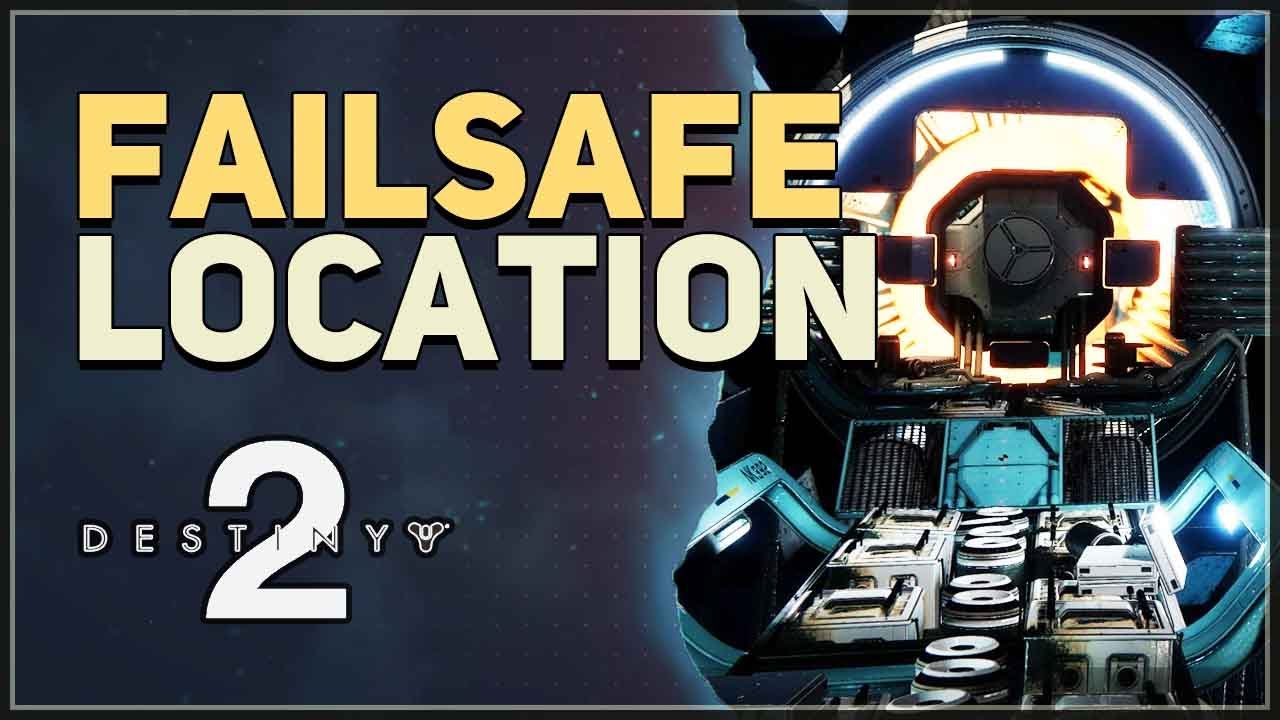 destiny 2 failsafe location