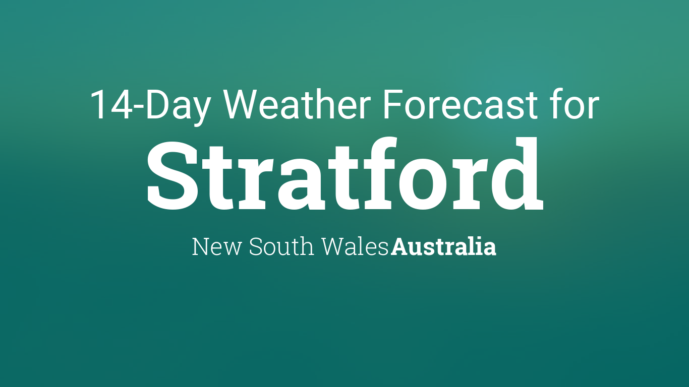 14 day weather forecast stratford