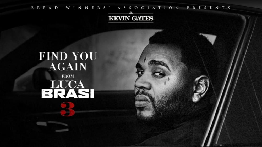 kevin gates find you again lyrics