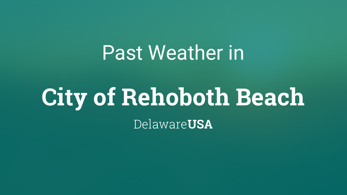 weather report for rehoboth beach delaware