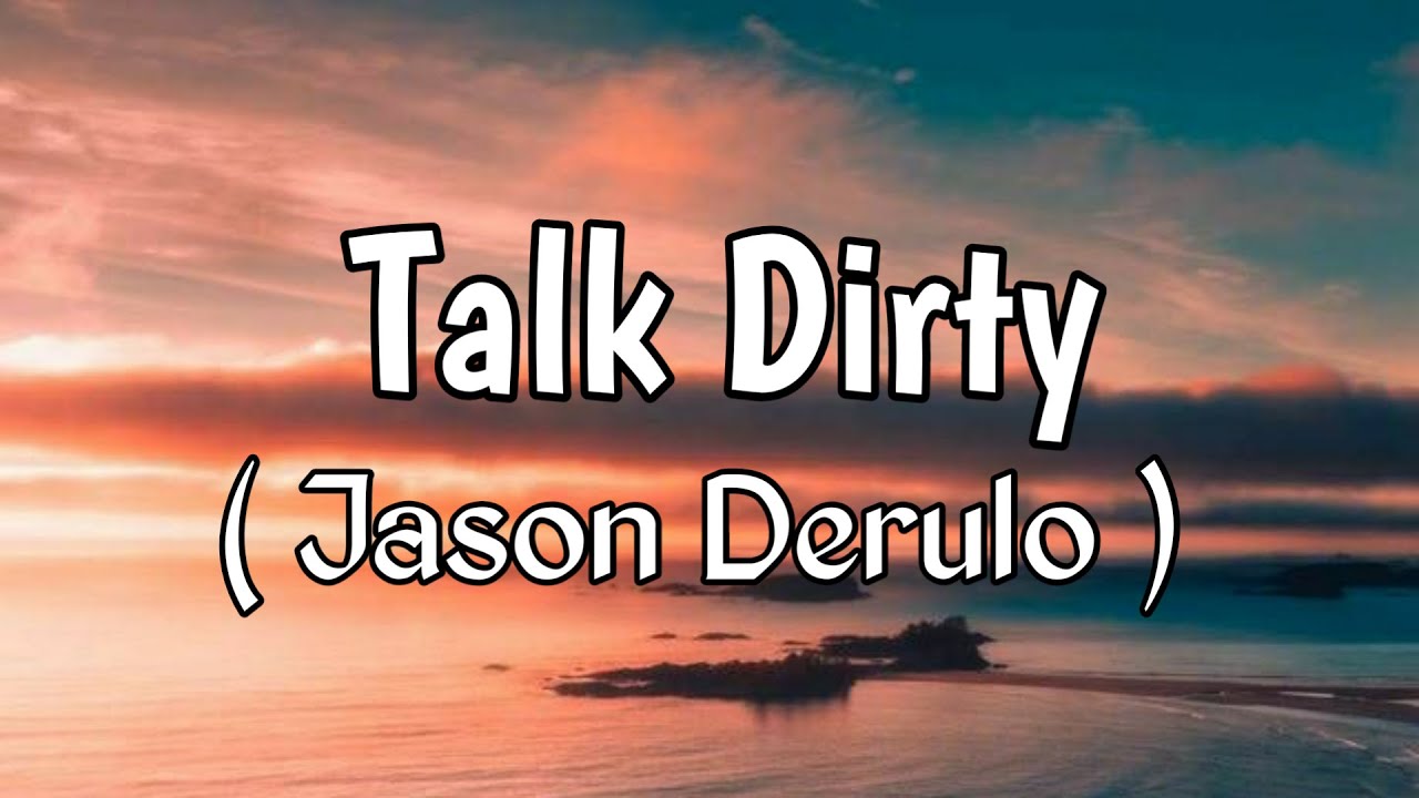 jason derulo talk dirty lyrics