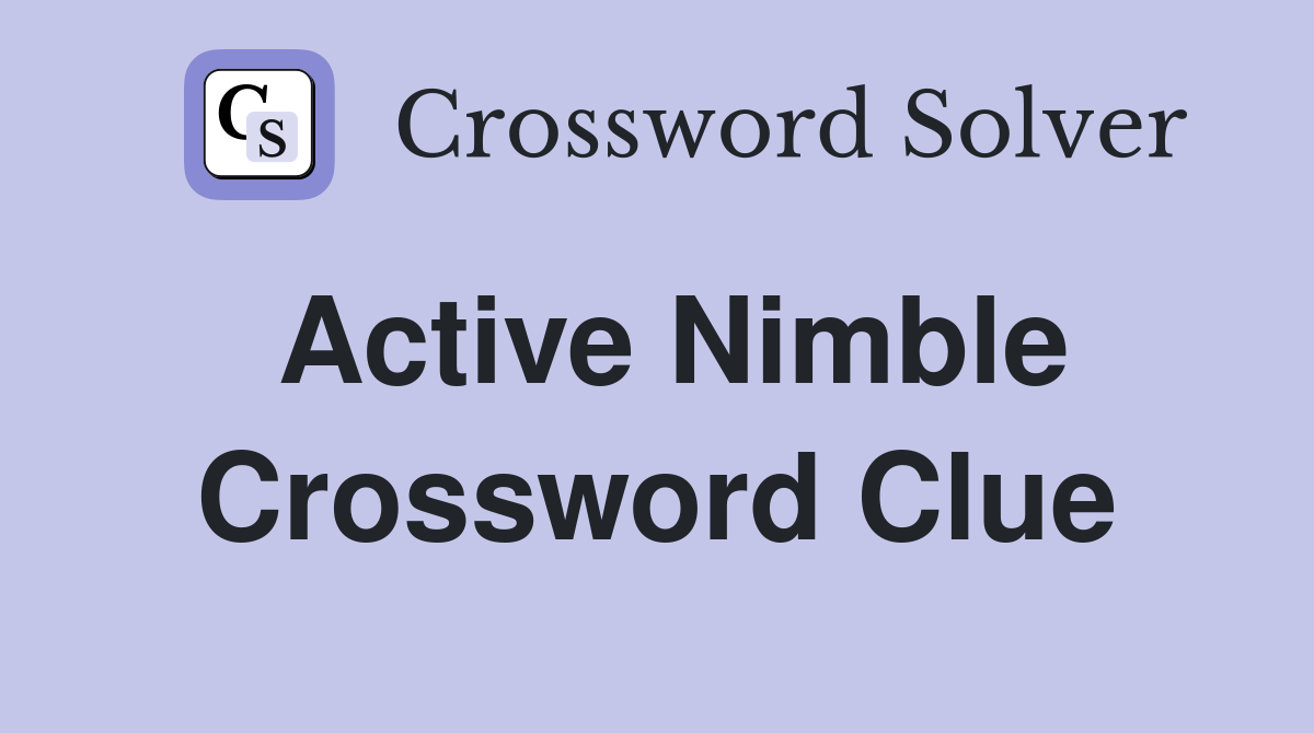 crossword clue nimble