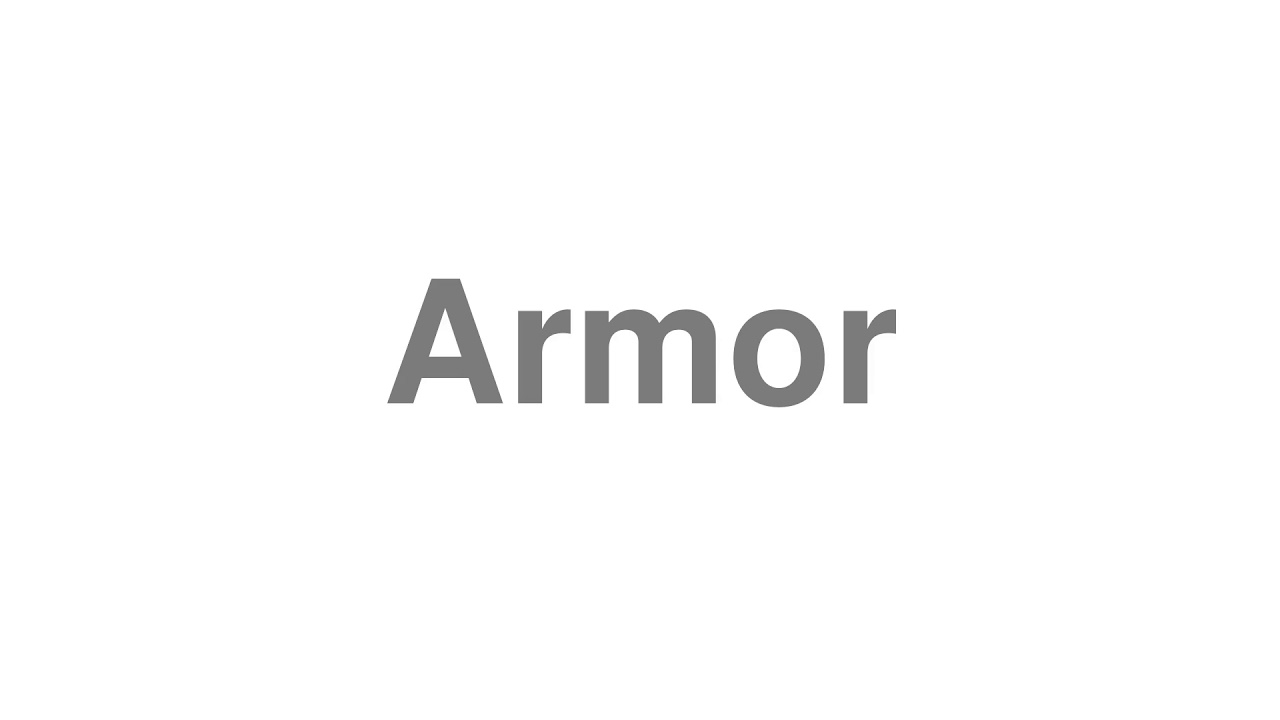 armor pronunciation