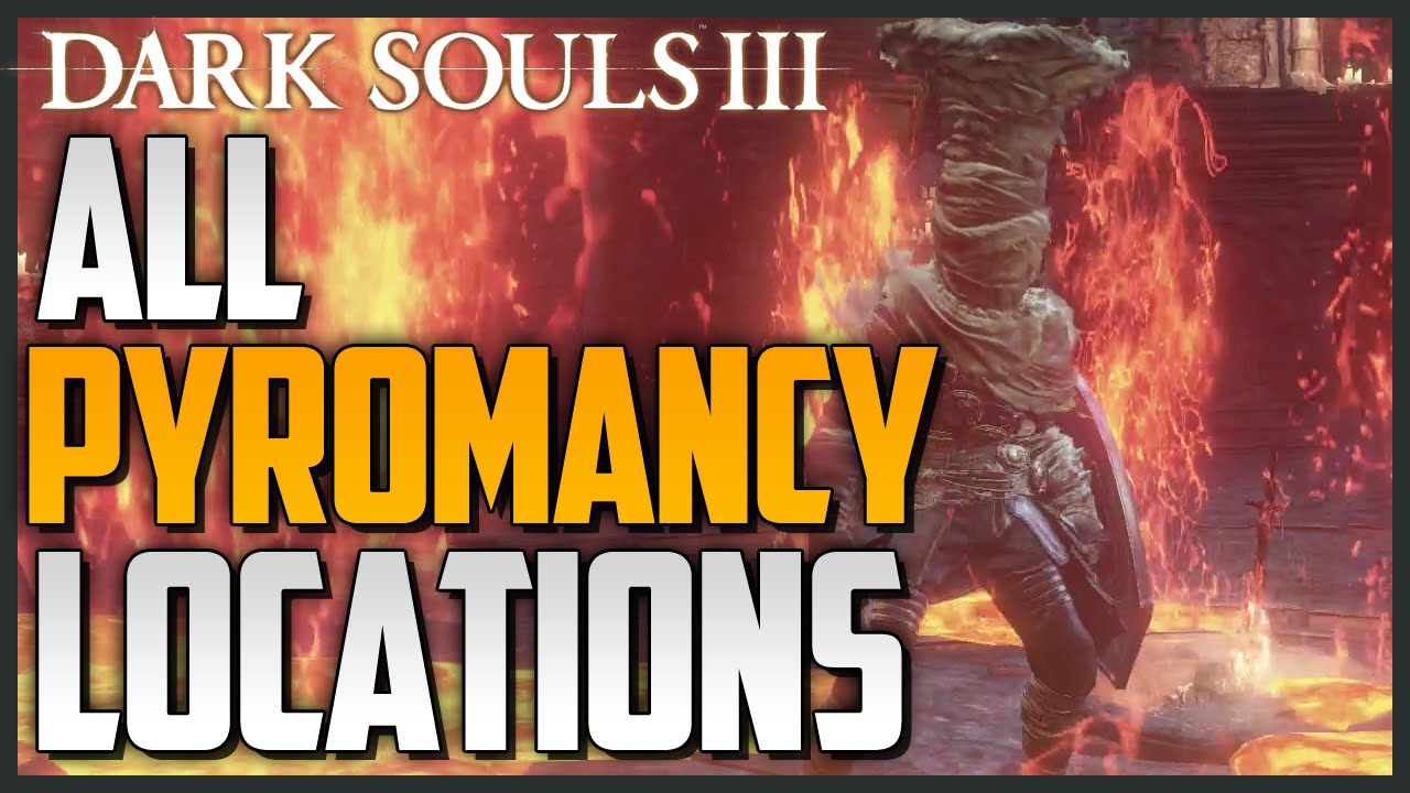 dark souls 3 pyromancies