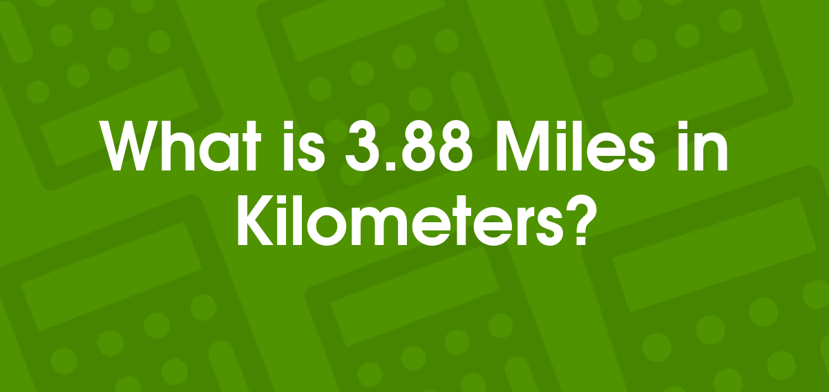 3.88 km in miles