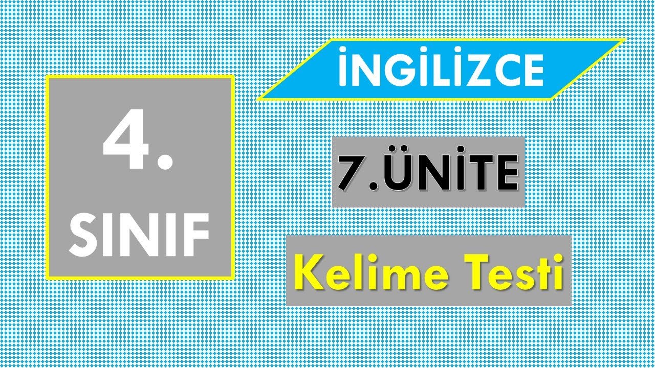 ingilizce 4 sınıf 7 ünite testleri