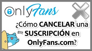 onlyfans cancelar