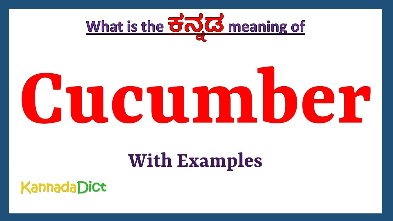 cucumber meaning in kannada