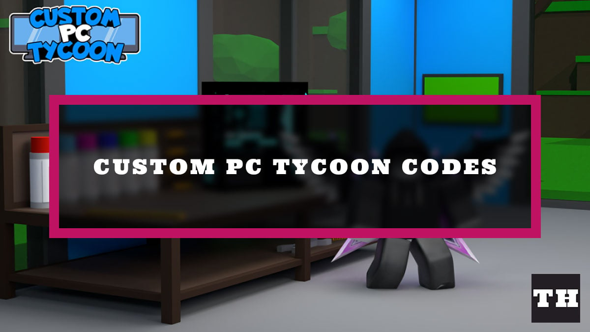 custom pc tycoon code