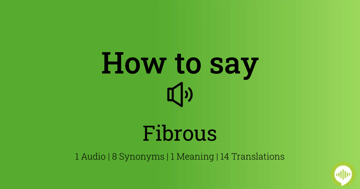 fibrous pronunciation