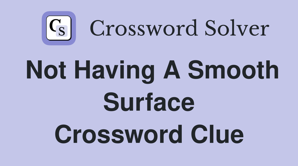 smoother crossword clue