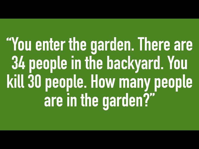 i go into the garden there are 34 riddle