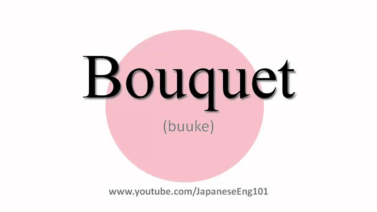bouquet pronunciation