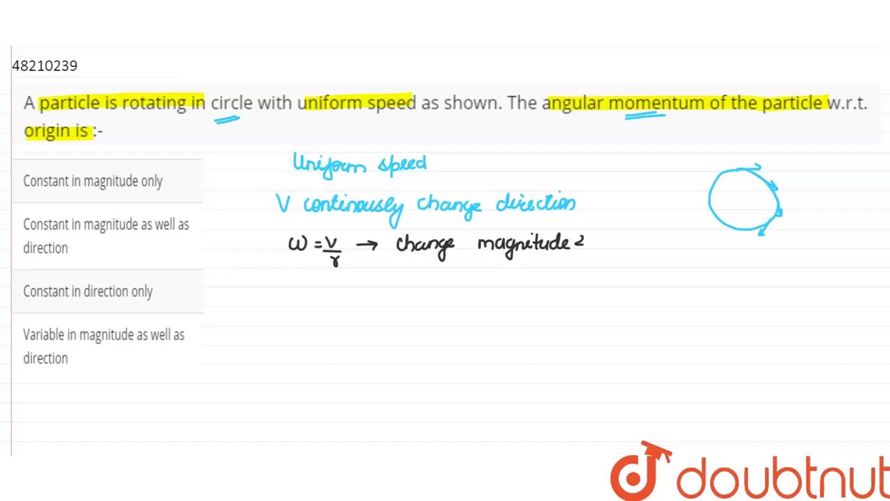 a particle is rotating in a circle with uniform speed