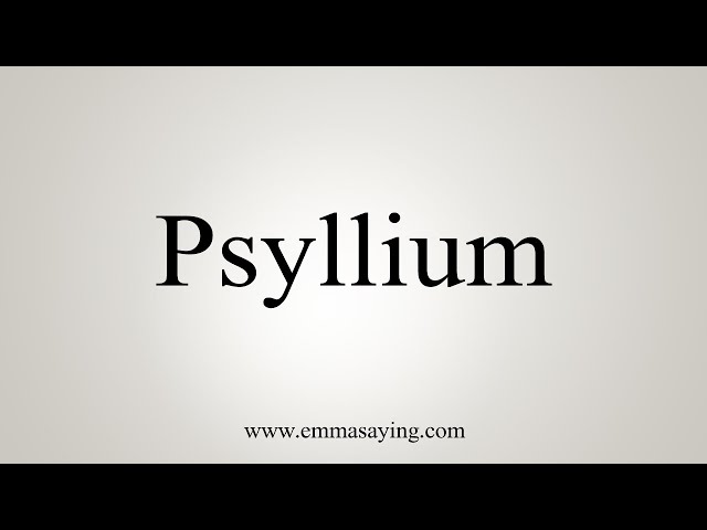 psyllium pronunciation