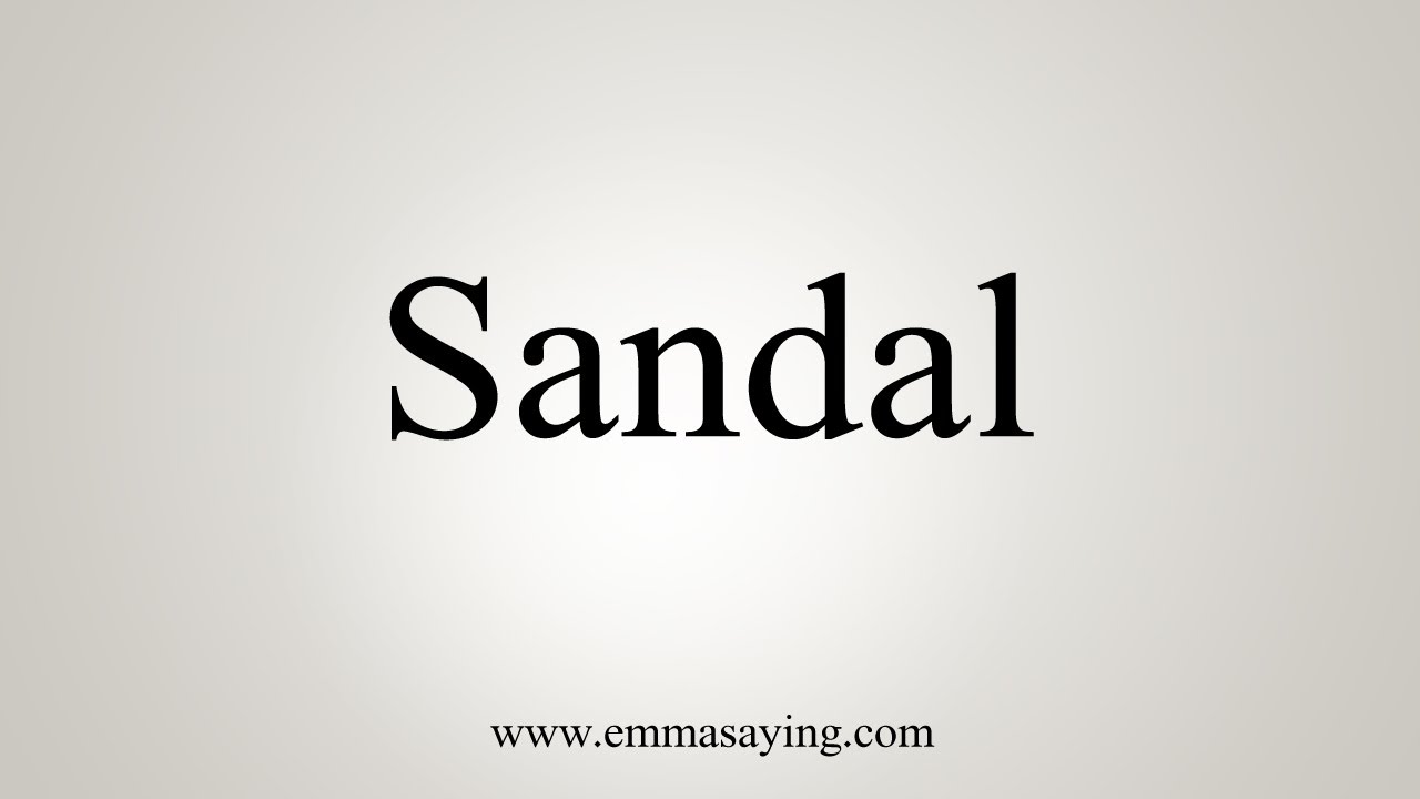 sandal pronunciation