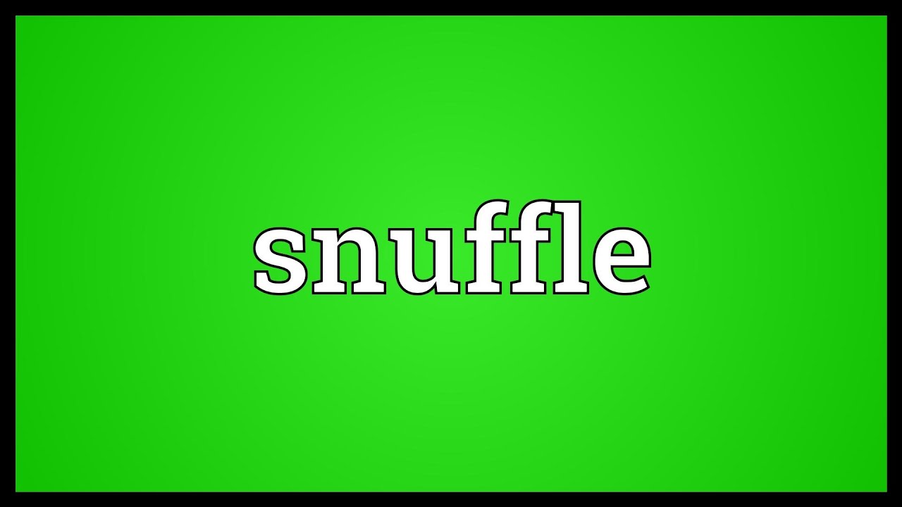 snuffle definition
