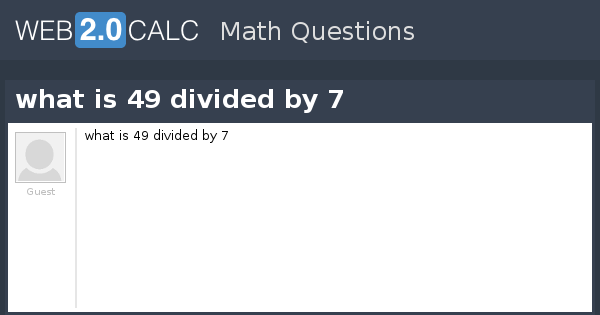 what is 49 divided by 7