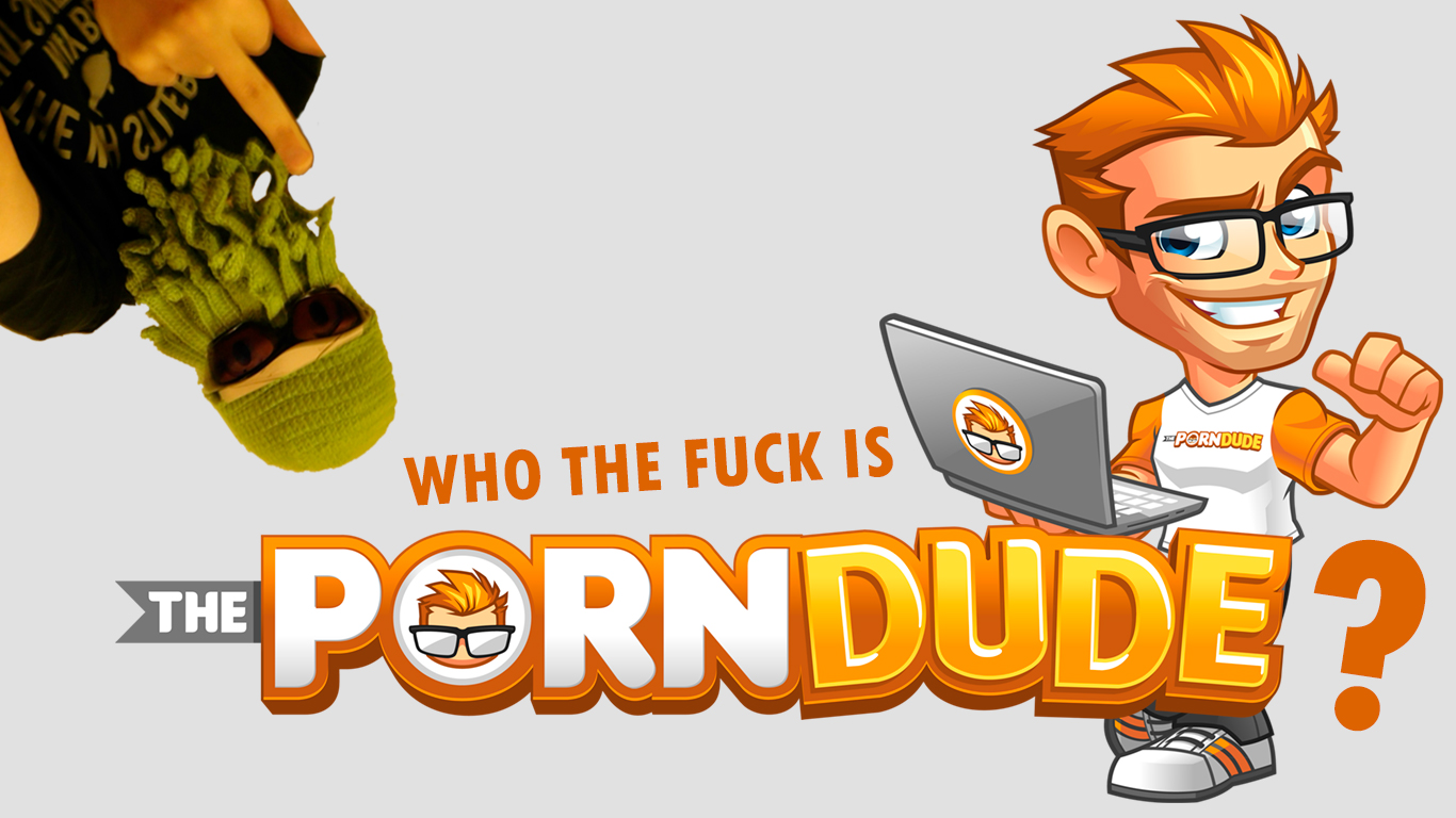 the p o r n dude