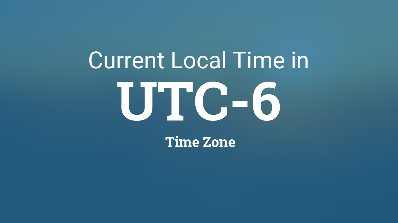 what is utc-6 time