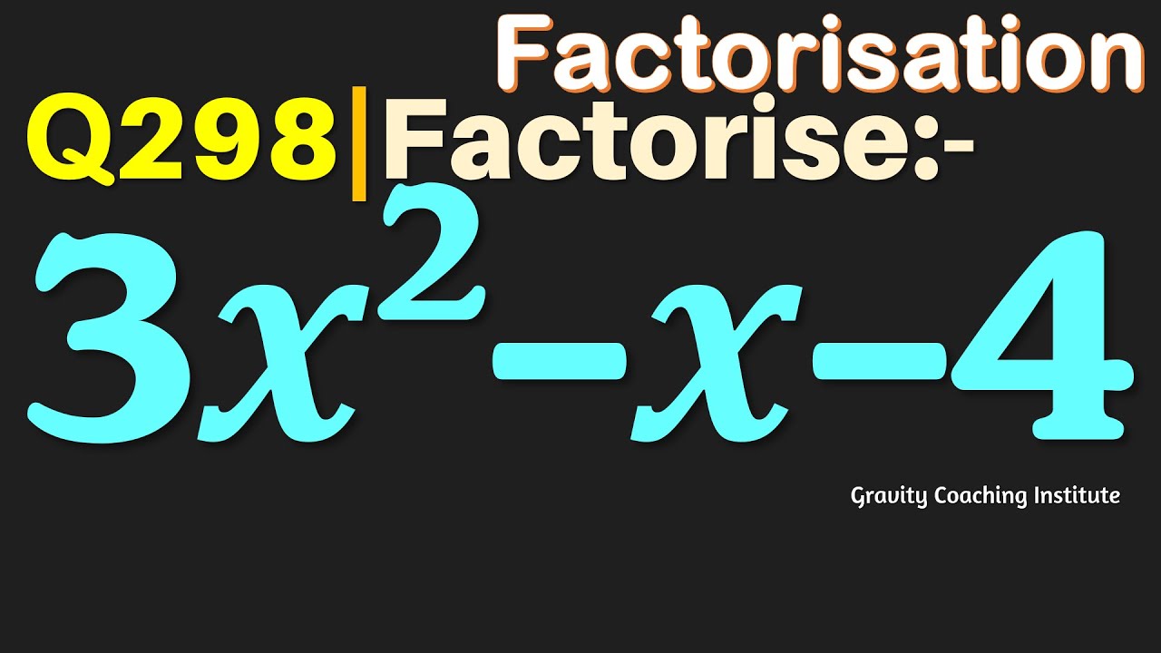 factorise 3x2 x 4