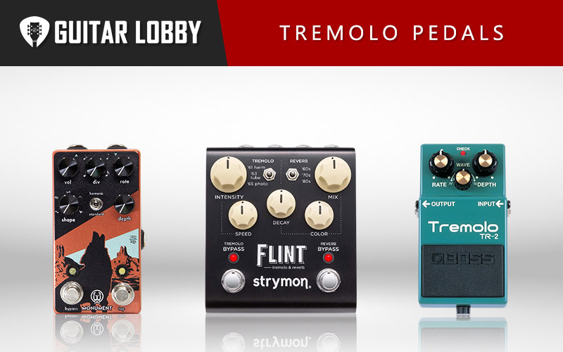 good tremolo pedal