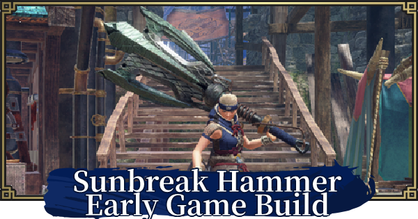 monster hunter rise sunbreak hammer build