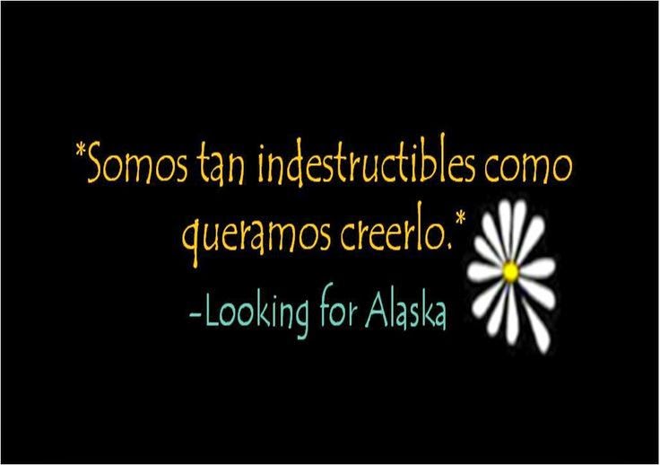 buscando a alaska frases