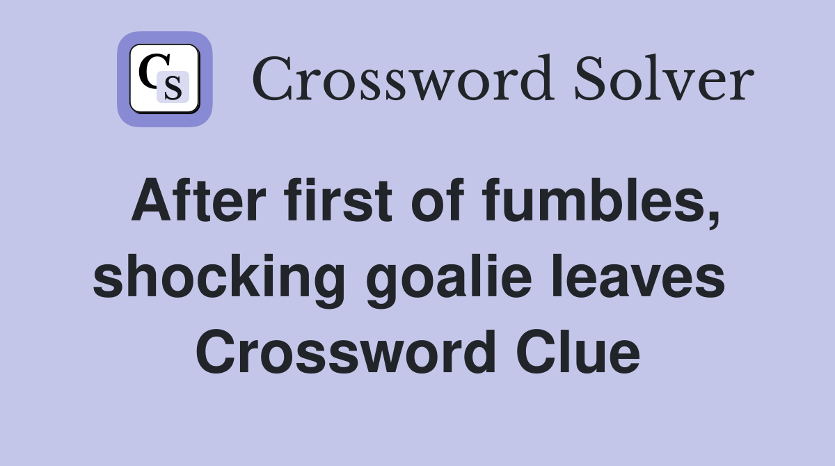 fumbles crossword clue
