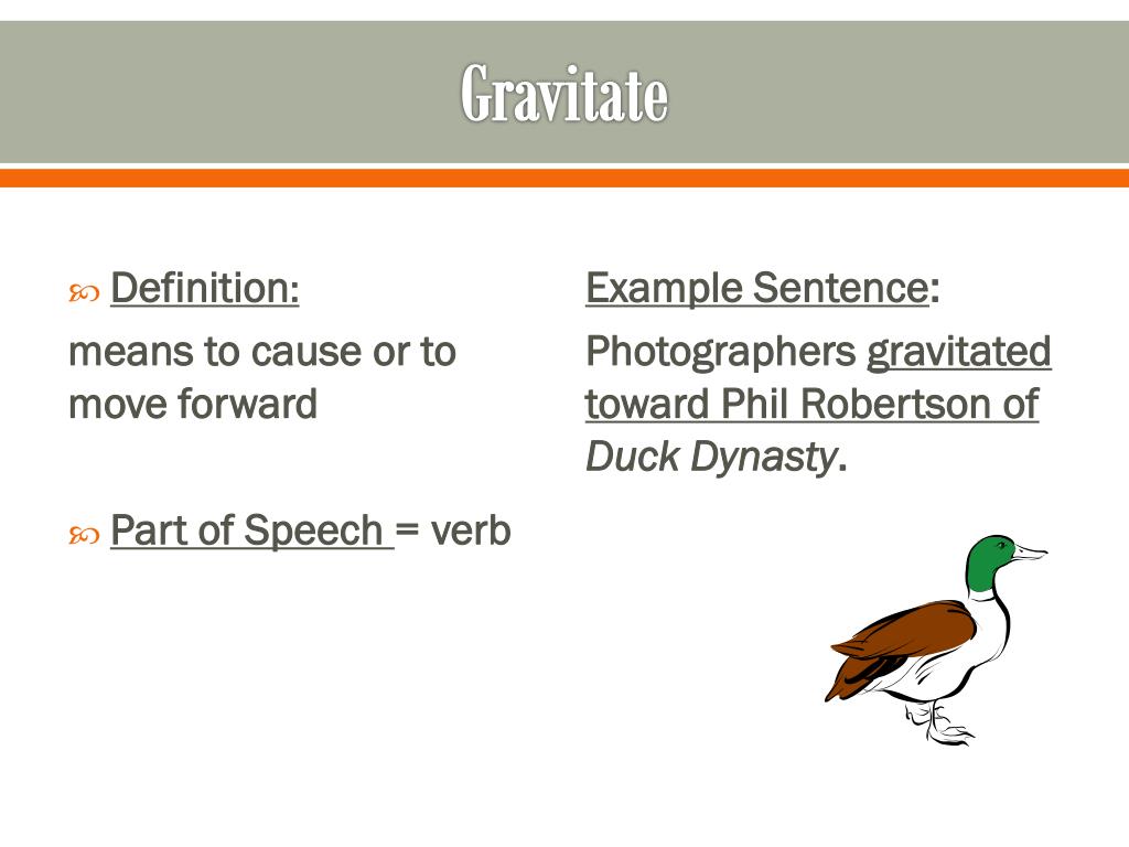 sentence with gravitate