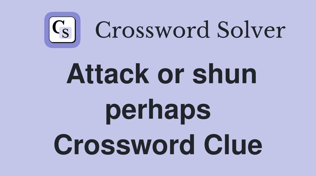 crossword shun